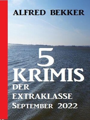 cover image of 5 Krimis der Extraklasse September 2022